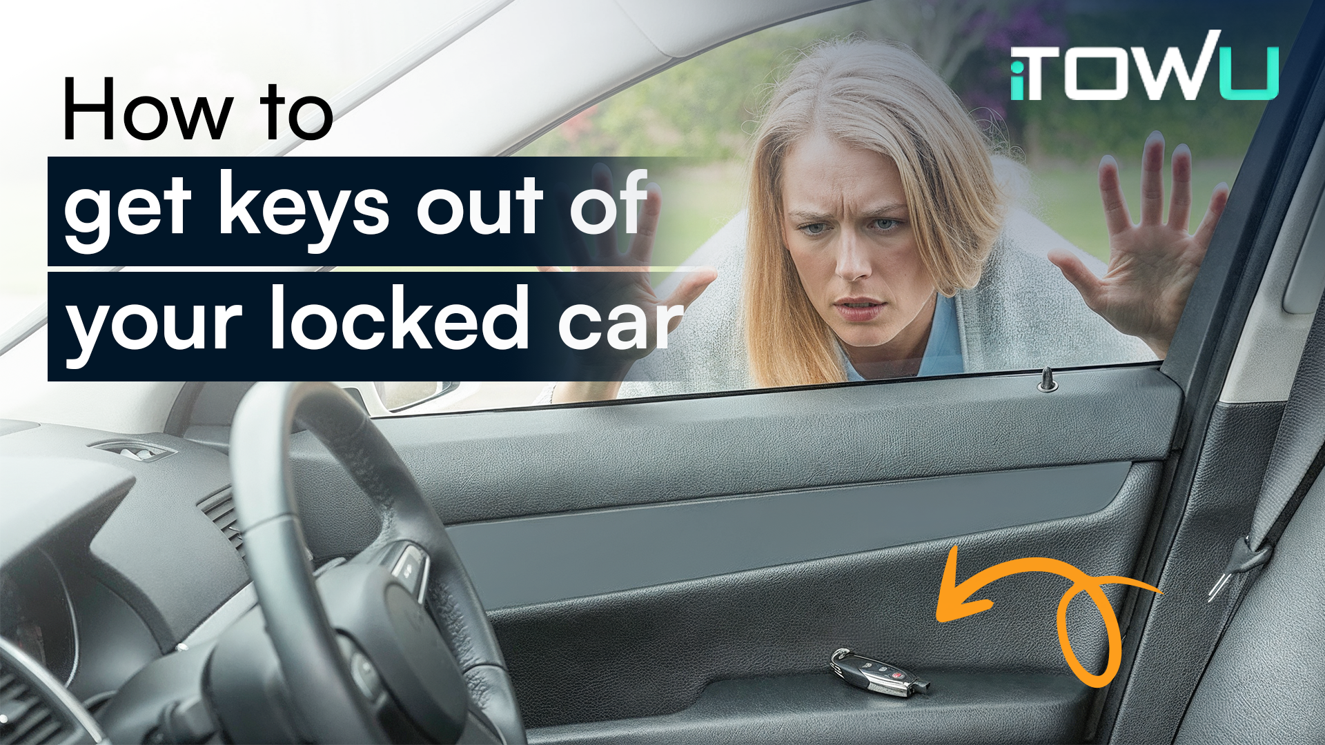 How to Get the Keys out of your Locked Car - ITOWU - 24 Hours Roadside ...