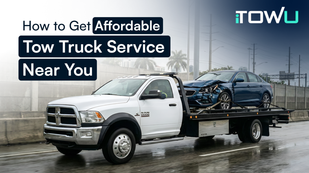 How to Get Affordable Tow Truck Service Near You
